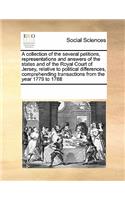 A Collection of the Several Petitions, Representations and Answers of the States and of the Royal Court of Jersey, Relative to Political Differences, Comprehending Transactions from the Year 1779 to 1788: (English)