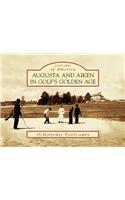 Augusta and Aiken in Golf's Golden Age