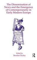 The Dissemination of News and the Emergence of Contemporaneity in Early Modern Europe