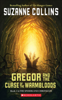 Gregor and the Curse of the Warmbloods: Book Three in the Underland Chronicles(03 Underland Chronicles)