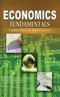 Economics Fundamentals: Theories, Principles, and Applications