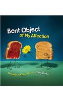 Bent Object of My Affection