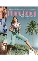 Miami Beach Memories: A Nostalgic Chronicle of Days Gone by
