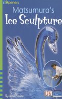 Matsumura's Ice Sculptures