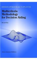 Multicriteria Methodology for Decision Aiding