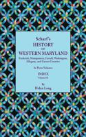 History of Western Maryland, Being a History of Frederick, Montgomery, Carroll, Washington, Allegany, and Garrett Counties. in Three Volumes. Volume I