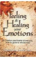 Feeling and Healing Your Emotions