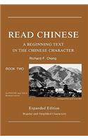 Read Chinese, Book Two: A Beginning Text in the Chinese Character, Expanded Edition(Far Eastern Publications Series)