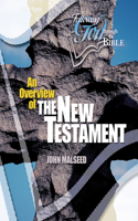 An Overview Of The New Testament: (Following God Through the Bible)