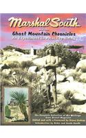 Marshal South and the Ghost Mountain Chronicles: An Experiment in Primitive Living(Adventures in the Natural History and Cultural Heritage of t)