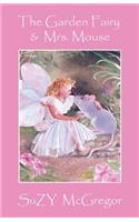 The Garden Fairy & Mrs. Mouse