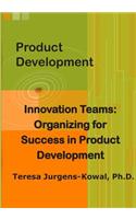 Product Development Innovation Teams