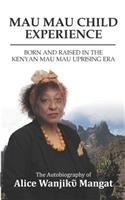Mau Mau Child Experience