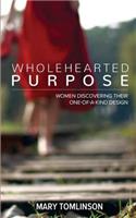 Wholehearted Purpose