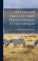 Les Chevaux Dans Les Temps Préhistoriques Et Historiques