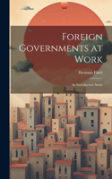 Foreign Governments at Work
