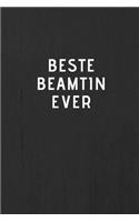BESTE BEAMTIN EVER - Journal - Tagebuch - Notizbuch - Notebook
