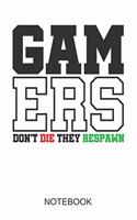 Gamers dont die