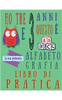 Ho tre 3 anni e questo è la mia personale alfabeto grafia libro di pratica: L'alfabeto scrittura libro di pratica per bambini di tre anni