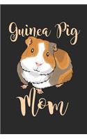 Guinea Pig Mom: Guinea Pig Notebook Ruled Lined Paper (6" x 9" -120 pages) - Cute Cavy Daily Journal, Diary - Birthday & Christmas Gift Idea