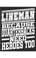 Lineman Because Quarterbacks Need Heroes Too