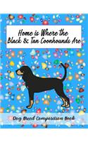 Home Is Where The Black & Tan Coonhounds Are
