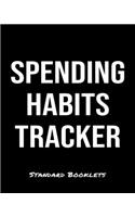 Spending Habits Tracker: A Standard Booklets softcover journal to tracker your daily expenses.