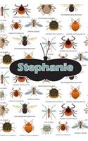 Stephanie: Bug Insect Journal Notebook 120 Pages 6x9