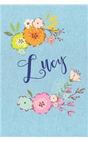 Lucy: Personalized Name and Floral Design on Blue Teal Pattern, Lined Paper Note Book For Girls To Draw, Sketch & Crayon or Color (Kids Teens and Adult Jo