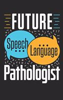 Future Speech Language Pathologist