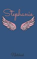 Stephanie Notebook: A beautiful personalized angel wings soft cover notebook with 100 lined pages in 6x9 inch format. Personal Diary Personalized Journal Customized Jou