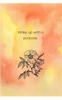 Wake Up With A Purpose