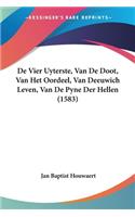 De Vier Uyterste, Van De Doot, Van Het Oordeel, Van Deeuwich Leven, Van De Pyne Der Hellen (1583)