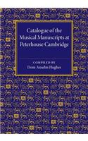 Catalogue of the Musical Manuscripts at Peterhouse Cambridge