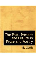 The Past, Present and Future in Prose and Poetry