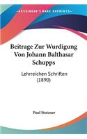 Beitrage Zur Wurdigung Von Johann Balthasar Schupps