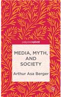 Media, Myth, and Society