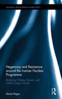 Hegemony and Resistance around the Iranian Nuclear Programme