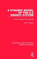 Dynamic Model of the Us Energy System: A Tool for Energy R & D Planning