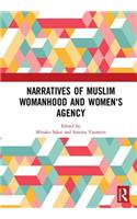 Narratives of Muslim Womanhood and Women's Agency