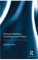 Informal Markets, Livelihood and Politics
