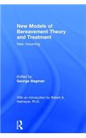 New Models of Bereavement Theory and Treatment