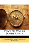 Peace or War in South Africa
