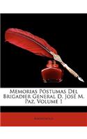 Memorias Póstumas Del Brigadier General D. José M. Paz, Volume 1