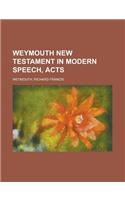 Weymouth New Testament in Modern Speech, Acts