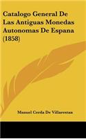 Catalogo General de Las Antiguas Monedas Autonomas de Espana (1858)