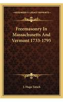 Freemasonry In Massachusetts And Vermont 1733-1795