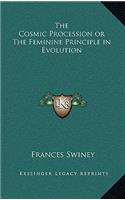 The Cosmic Procession or The Feminine Principle in Evolution