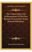 Consecration and Enthronement of the First Bishop of Newcastle, Ernest Roland Wilberforce