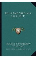 Apius and Virginia, 1575 (1911)